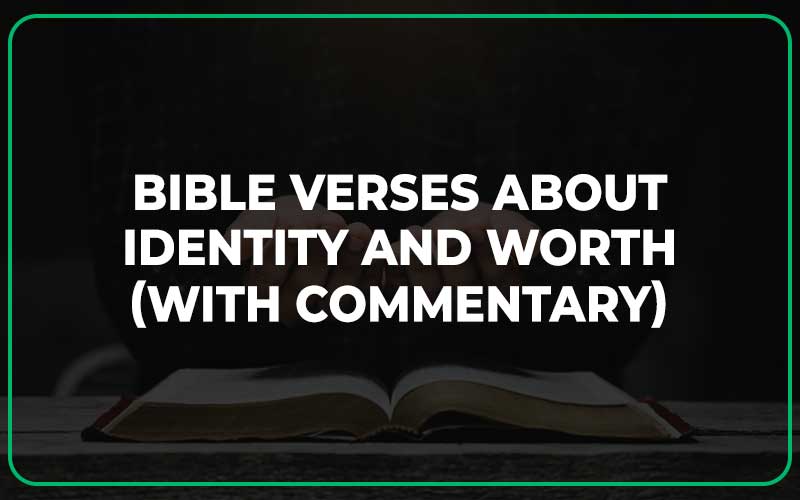 Bible Verses About Identity And Worth