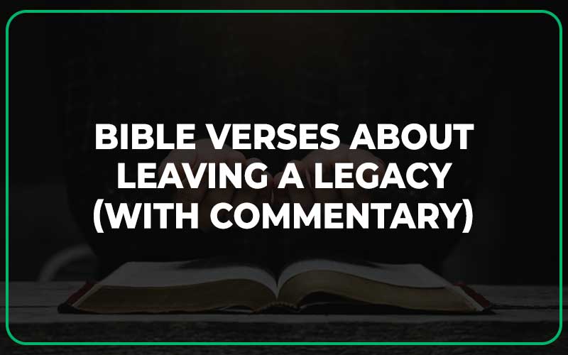 Bible Verses About Leaving A Legacy
