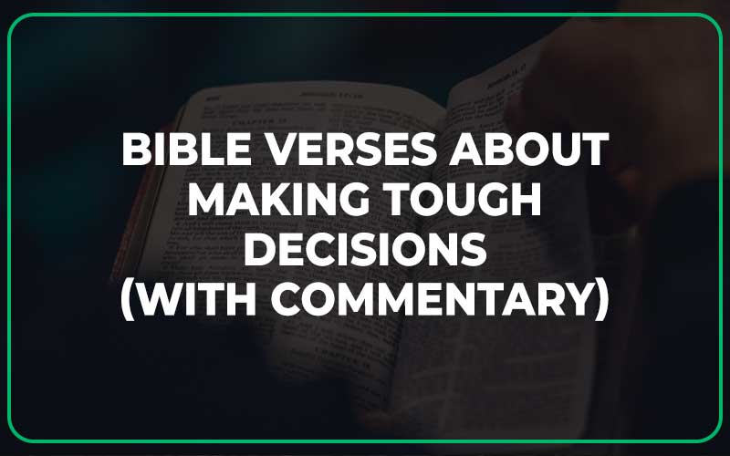 Bible Verses About Making Tough Decisions