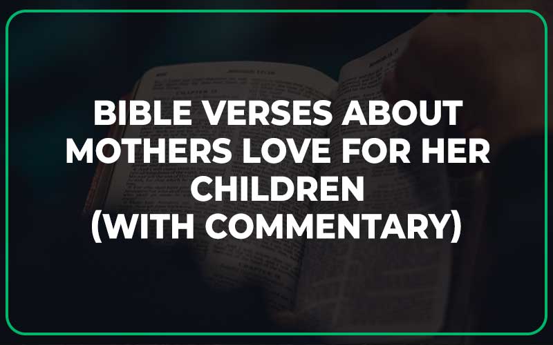 Bible Verses About Mothers Love For Her Children