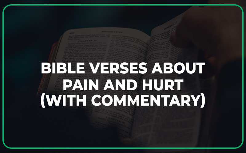 Bible Verses About Pain And Hurt