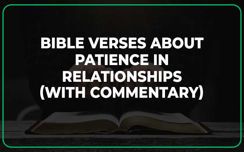 Bible Verses About Patience In Relationships