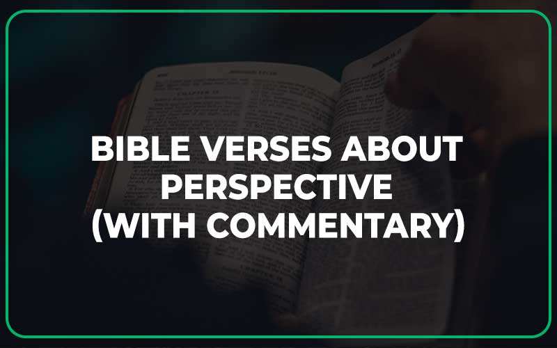 Bible Verses About Perspective