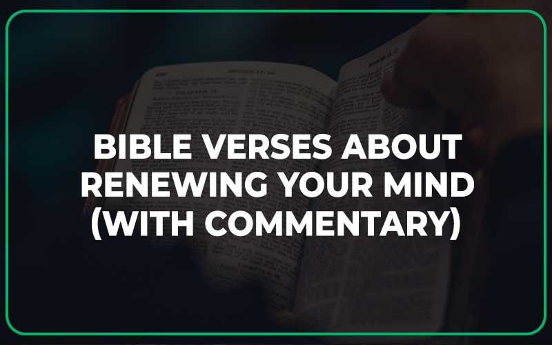 Bible Verses About Renewing Your Mind