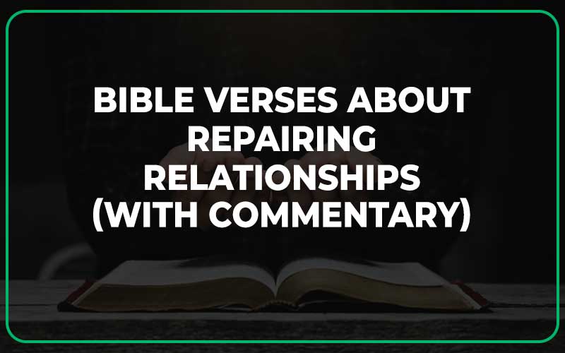 Bible Verses About Repairing Relationships
