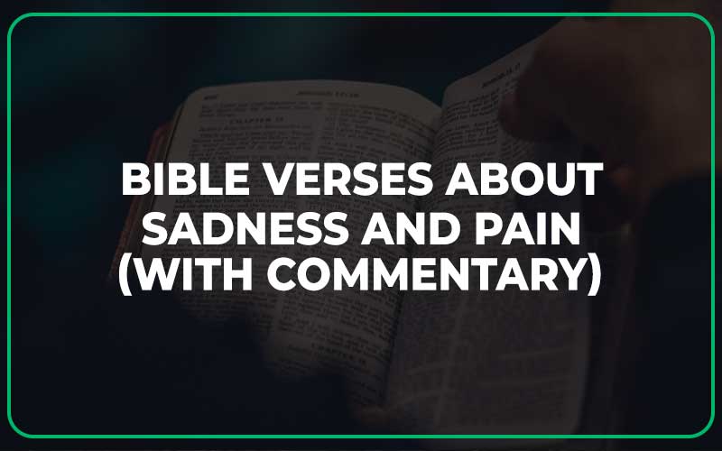 Bible Verses About Sadness And Pain