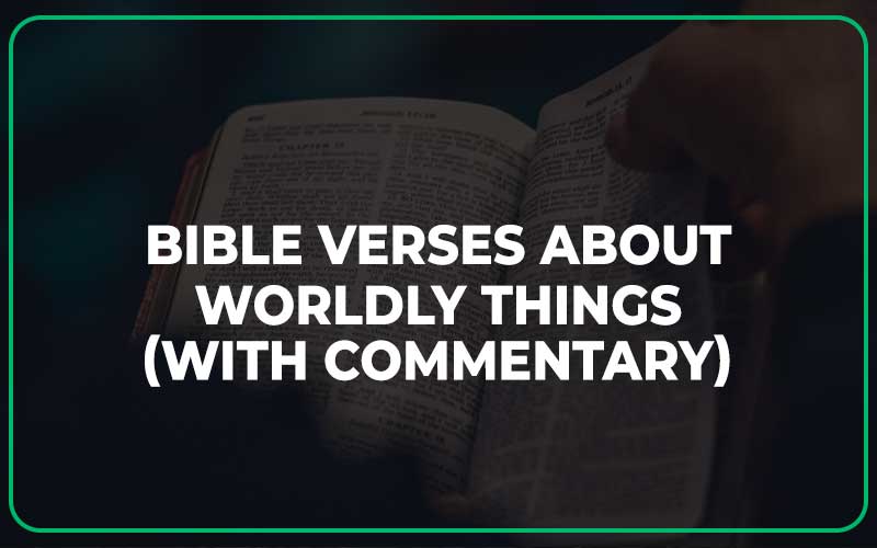 Bible Verses About Worldly Things