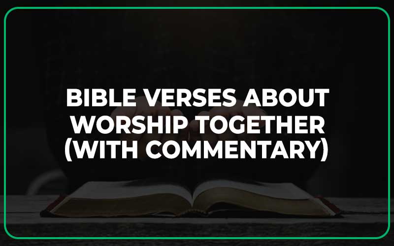 Bible Verses About Worship Together