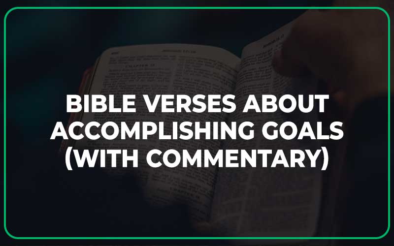 Bible Verses About Accomplishing Goals