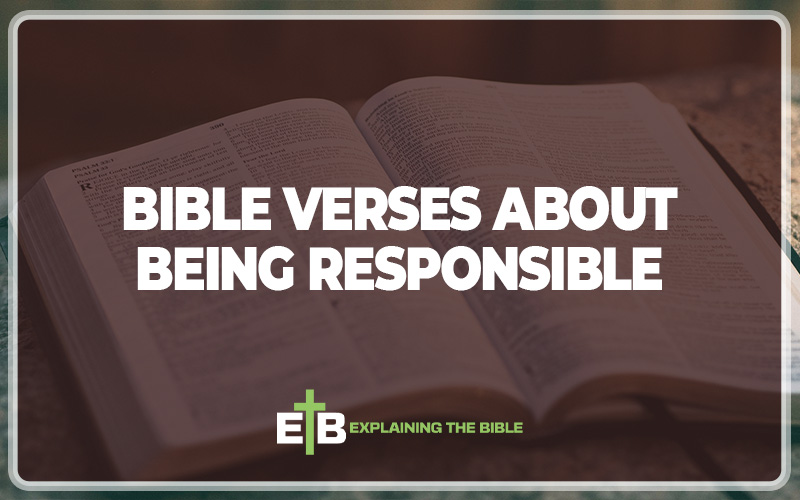Bible Verses About Being Responsible