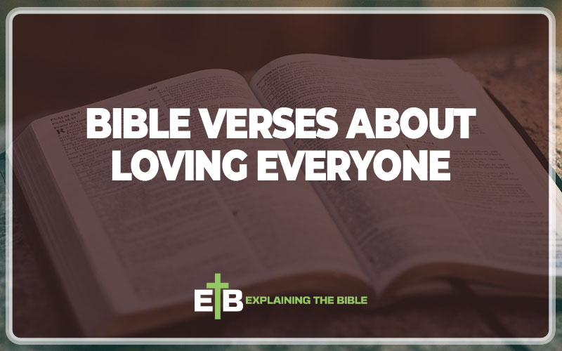 Bible Verses About Loving Everyone