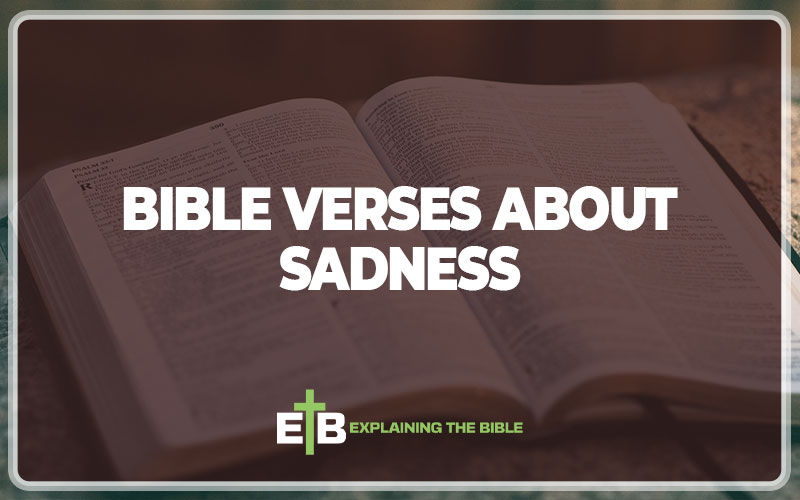 Bible Verses About Sadness