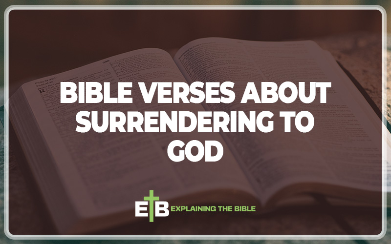 Bible Verses About Surrendering To God