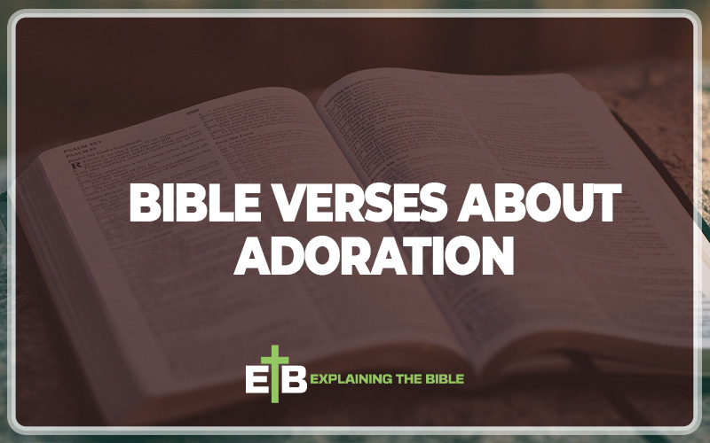 Bible Verses About Adoration