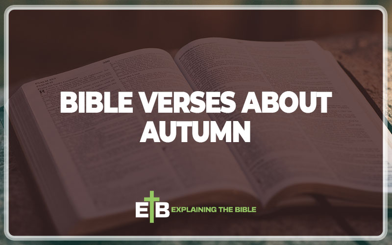 Bible Verses About Autumn