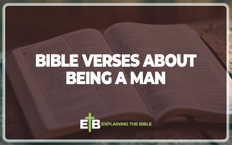 Bible Verses About Being A Man