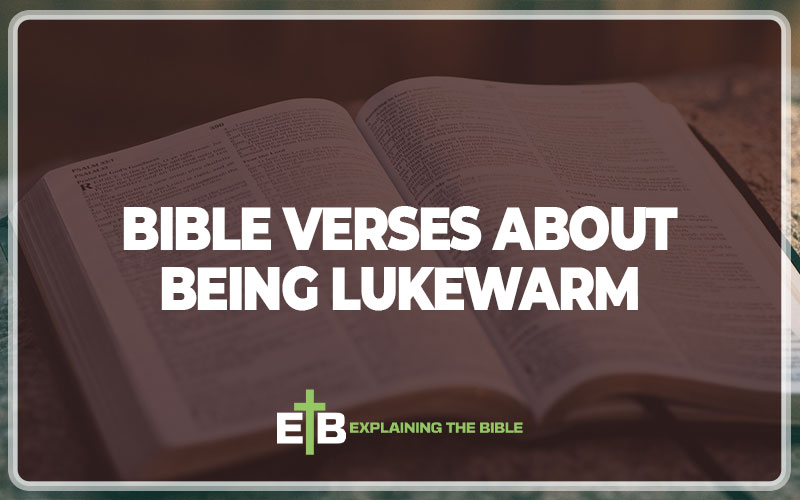 Bible Verses About Being Lukewarm