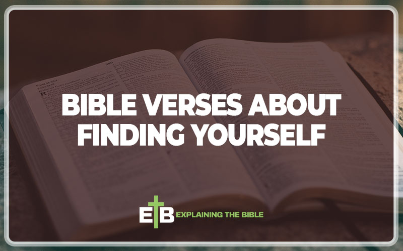 Bible Verses About Finding Yourself