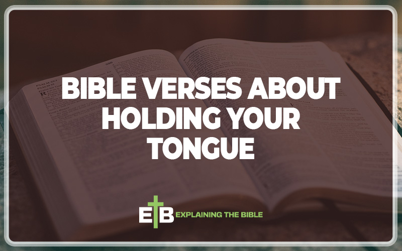 Bible Verses About Holding Your Tongue