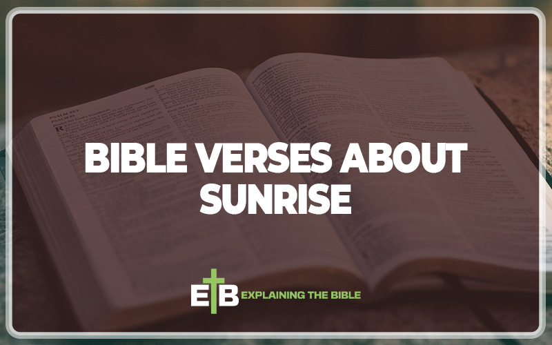 Bible Verses About Sunrise