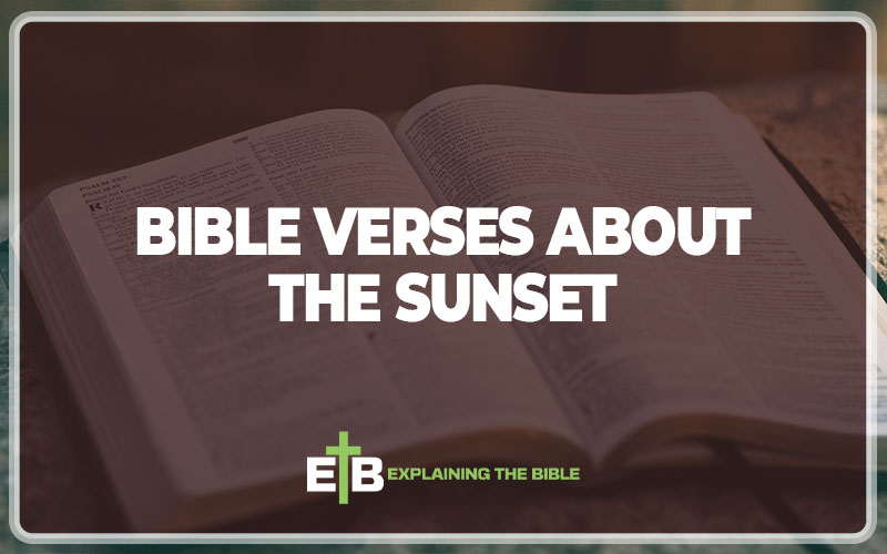 Bible Verses About The Sunset