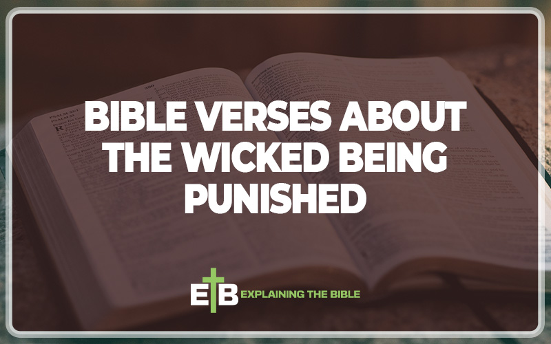 Bible Verses About The Wicked Being Punished