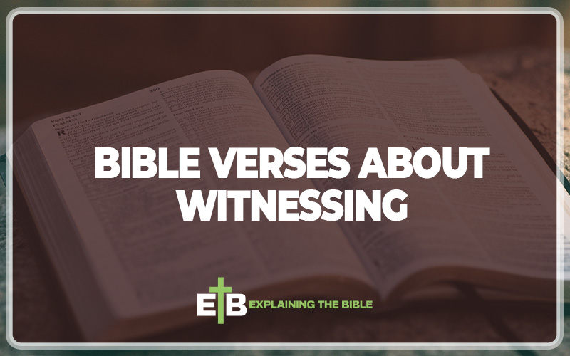 Bible Verses About Witnessing