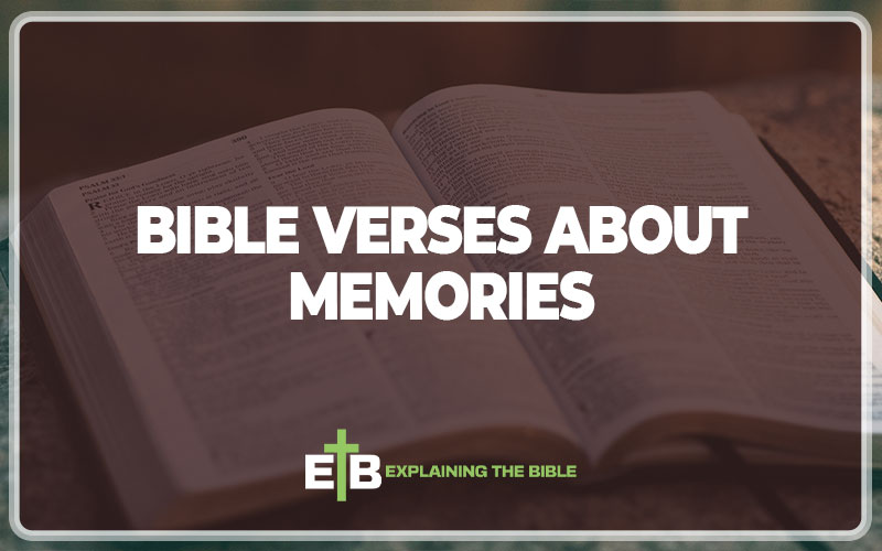 Bible Verses About Memories