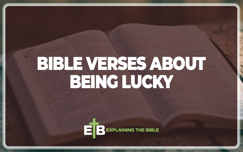 Bible Verses About Being Lucky