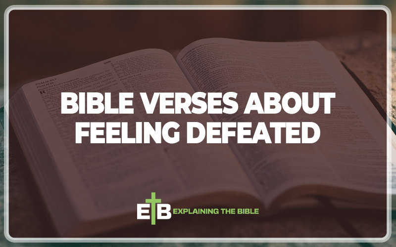 Bible Verses About Feeling Defeated