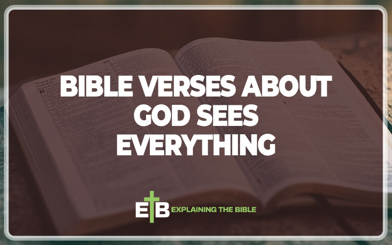 Bible Verses About God Sees Everything