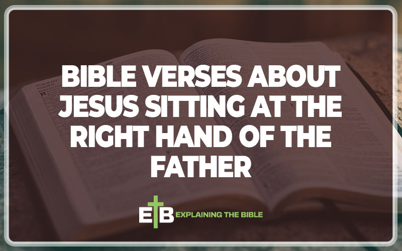 Bible Verses About Jesus Sitting at the Right Hand of the Father