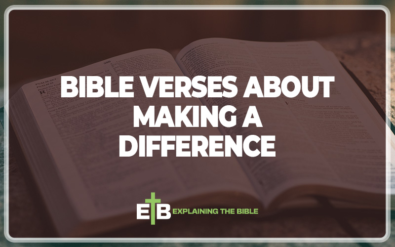 Bible Verses About Making a Difference