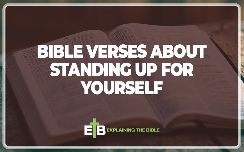 Bible Verses about Standing Up for Yourself