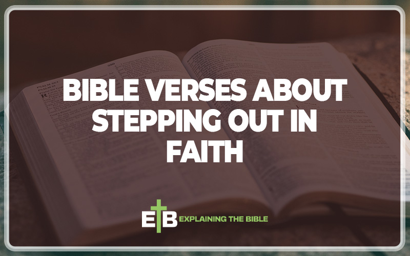 Bible Verses About Stepping Out in Faith