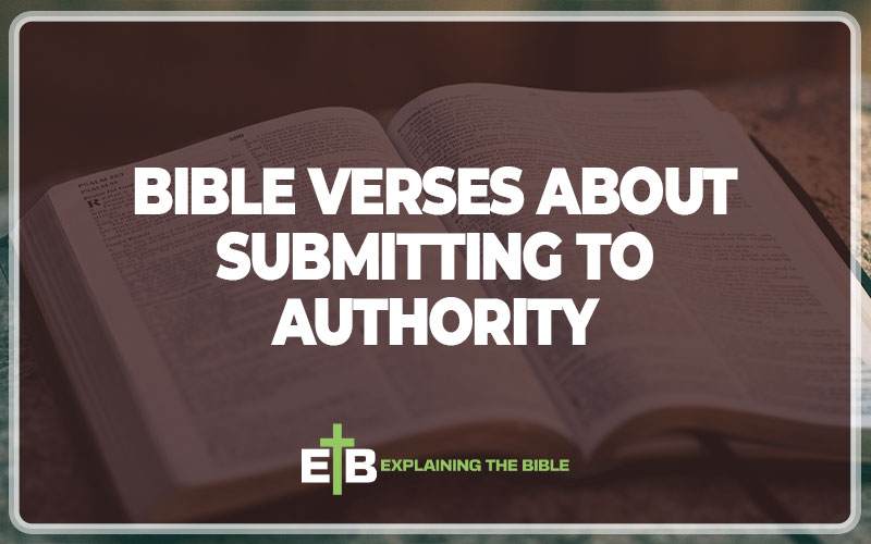 Bible Verses About Submitting To Authority