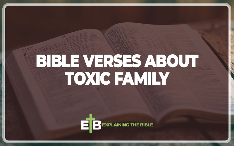 Bible Verses About Toxic Family