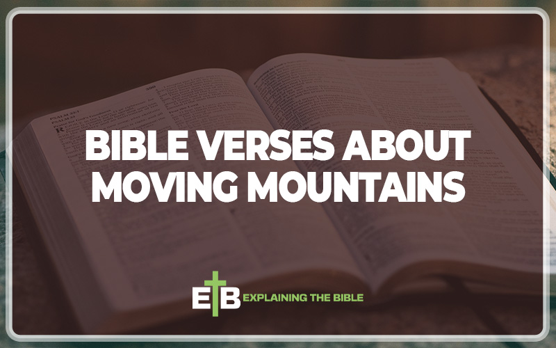 Bible Verses about Moving Mountains