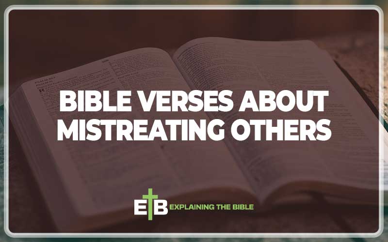 Bible Verses About Mistreating Others