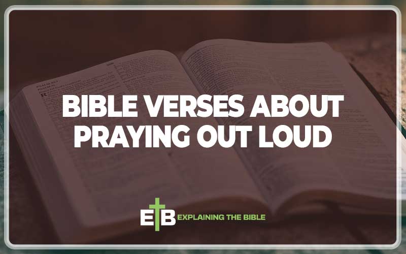 Bible Verses About Praying Out Loud