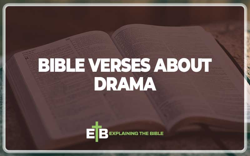 Bible Verses about Drama