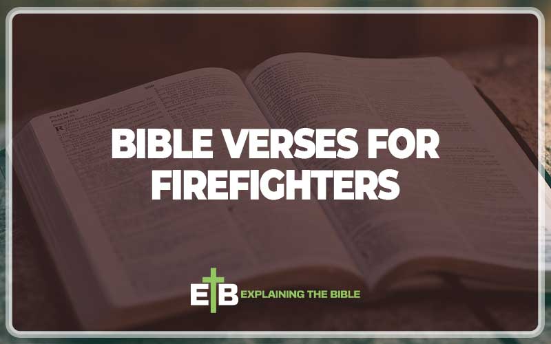 Bible Verses for Firefighters