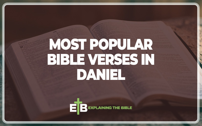 30 Most Popular Bible Verses in Daniel - Explaining The Bible