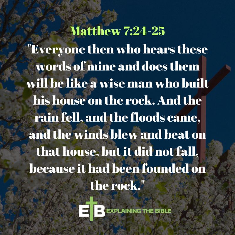Matthew 7:24-25