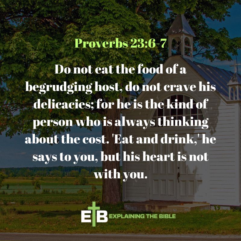 Proverbs 23:6-7