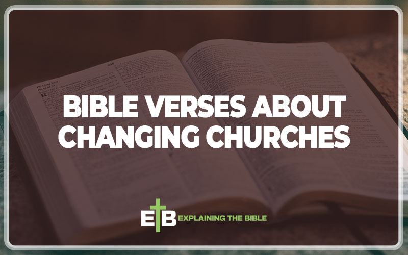 Bible Verses About Changing Churches