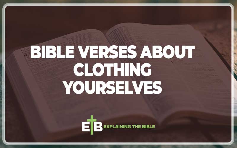 Bible Verses About Clothing Yourselves