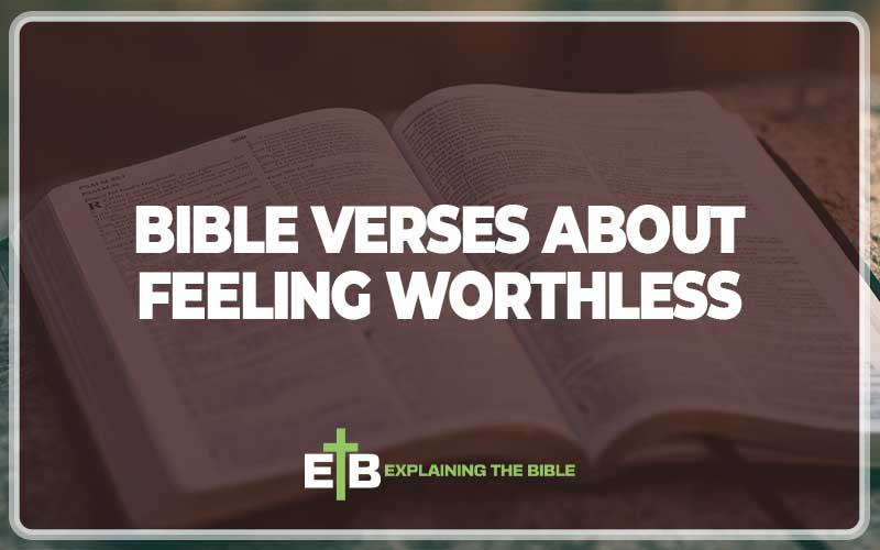 Bible Verses About Feeling Worthless