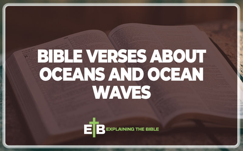 Bible Verses About Oceans and Ocean Waves