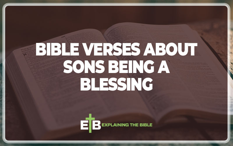 Bible Verses About Sons Being a Blessing